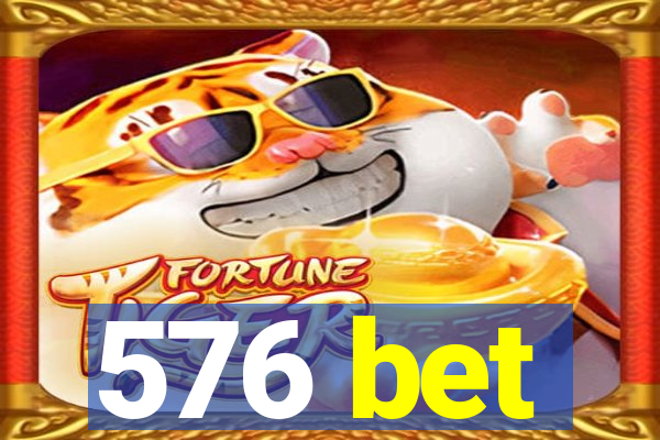 576 bet